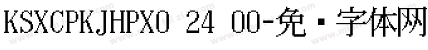KSXCPKJHPX0 24 00字体转换